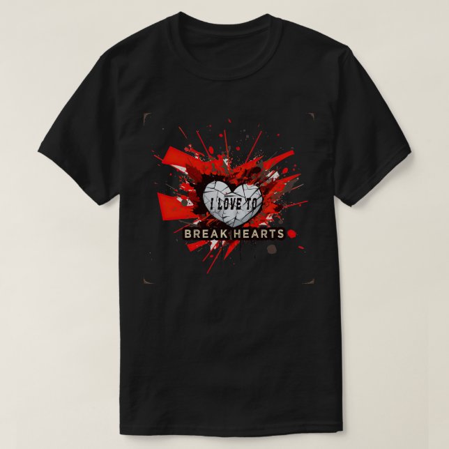 Camiseta Me encanta romper corazones 2 (Diseño del anverso)