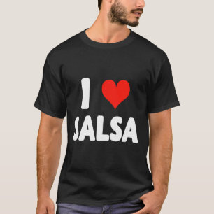 Camiseta Me encanta Salsa Heart Dance Dancer Dancing Studio