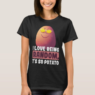 Camiseta Me encanta ser al azar, es tan gracioso que la pap