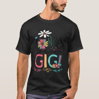 Camiseta Me Encanta Ser Llamado Gigi