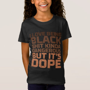 Camiseta Me Encanta Ser Negro Y Peligroso Melanin Negro Afr