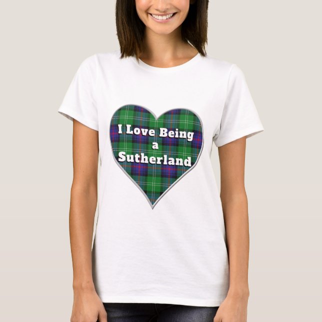 Camiseta Me encanta ser un clan de Sutherland Tartan Plaid  (Anverso)
