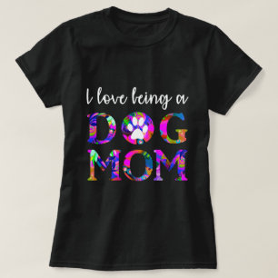 Camiseta Me encanta ser una madre de perro colorido texto f