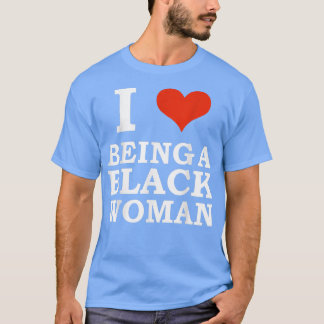 Camiseta Me encanta ser una mujer negra es un bello orgullo