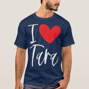 Camiseta Me encanta Tara Name Chica personalizada Mujer BFF