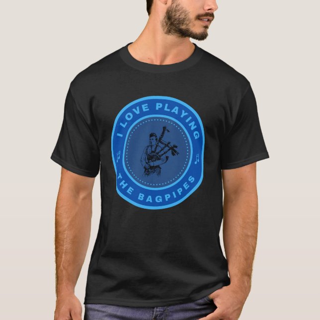 Camiseta Me encanta tocar las Bagpipes (Anverso)