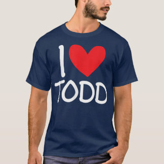 Camiseta Me Encanta Todd Nombre Hombres Personalizados Guy 