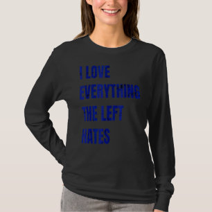 Camiseta Me Encanta Todo Lo Que La Izquierda Odia El Aparca