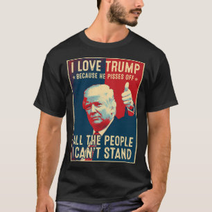 Camiseta Me Encanta Trump Porque Pisea A Toda La Gente