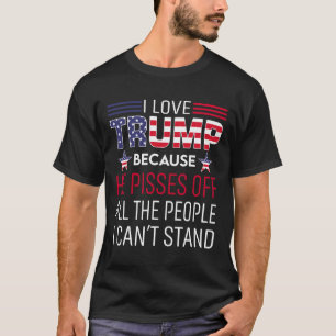 Camiseta Me Encanta Trump Porque Se Quita De La Gente Que P