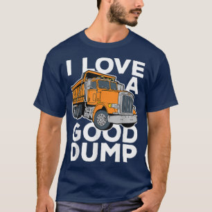 Camiseta Me encanta un buen chofer de camión de volcado