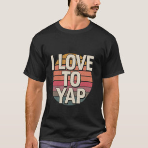 Camiseta Me Encanta Yap Personalidad Extrovertida Talkativa