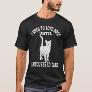 Camiseta Me encantaban los perros hasta que descubrí gatos.