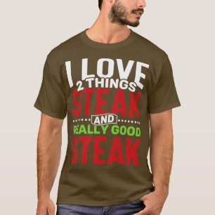 Camiseta Me encantan dos cosas: el filete y el filete realm