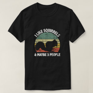 Camiseta Me encantan las ardillas y tal vez 3 personas