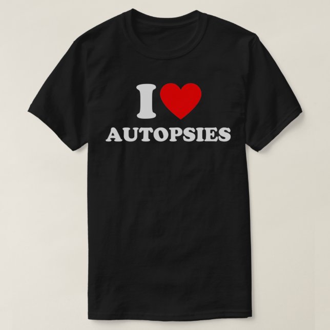 Camiseta Me encantan las autopsias del corazón (Diseño del anverso)