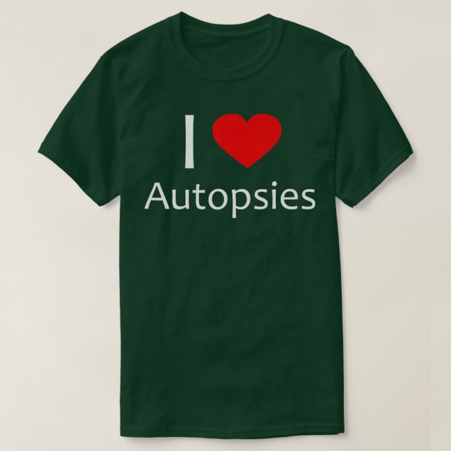 Camiseta Me Encantan las Autopsias del médico forense (Diseño del anverso)