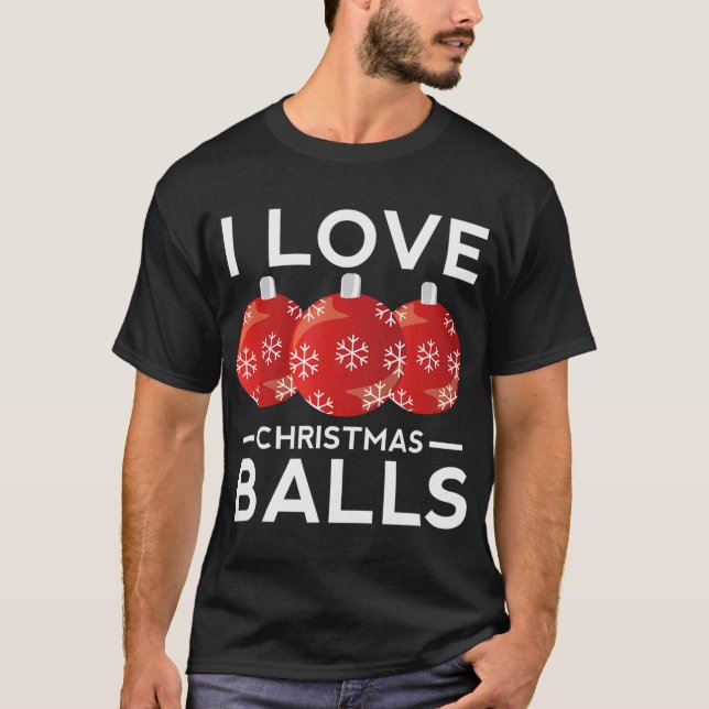 Camiseta Me encantan las bolas de Navidades Chiste sucio gr (Anverso)