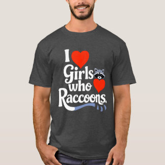 Camiseta Me Encantan Las Chicas Que Aman Los Mapaches Anima