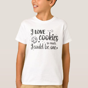 Camiseta Me encantan las galletas, podría ser una.