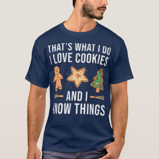 Camiseta Me Encantan Las Galletas Y Sé Las Cosas Cookie