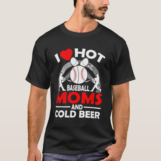 Camiseta Me Encantan Las Madres De Béisbol Caliente Y La Ce (Anverso)