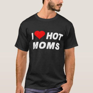Camiseta me encantan las mamás calientes
