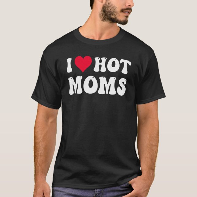 Camiseta Me encantan las mamás calientes (Anverso)