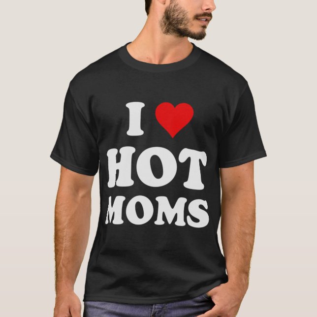 Camiseta Me encantan las mamás calientes divertidas (Anverso)