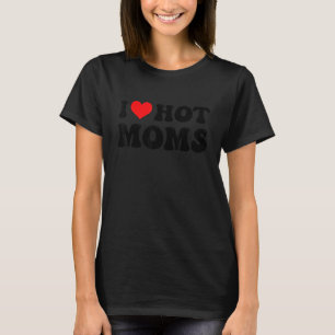 Camiseta Me encantan las mamás calientes, el corazón rojo, 