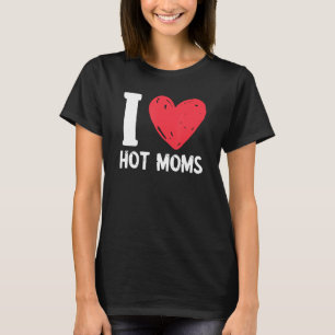 Camiseta Me encantan las mamás calientes, el corazón rojo, 