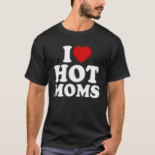 Camiseta Me encantan las mamás calientes, el corazón rojo, 