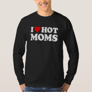 Camiseta Me encantan las mamás calientes, el corazón rojo,