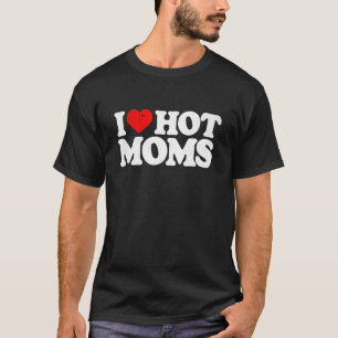 Camiseta Me encantan las mamás calientes, el corazón rojo,