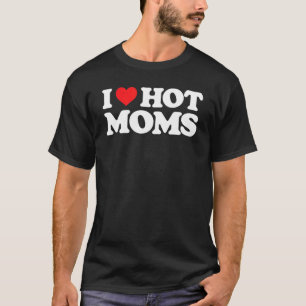 Camiseta Me encantan las mamás calientes el corazón rojo la