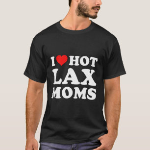 Camiseta Me encantan las mamás de lax calientes