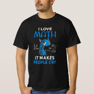 Camiseta Me encantan las matemáticas que hacen llorar a la 