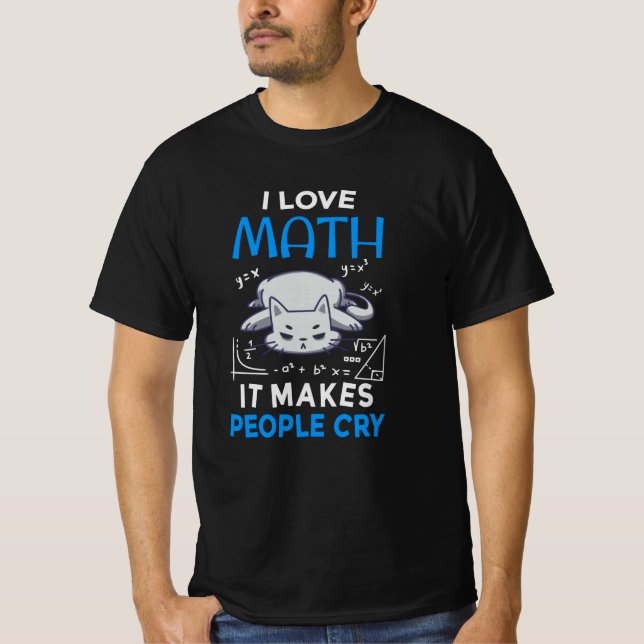 Camiseta Me encantan las matemáticas que hacen llorar a la  (Anverso)
