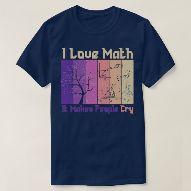 Camiseta me encantan las matemáticas que hacen llorar a la  (Diseño del anverso)