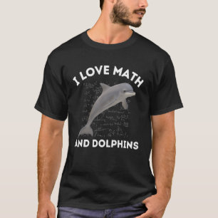 Camiseta Me encantan las matemáticas y los delfines delfine