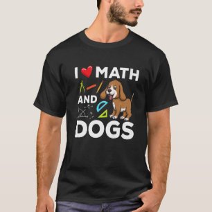 Camiseta Me Encantan Las Matemáticas Y Los Perros La Microb