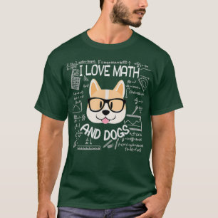 Camiseta Me Encantan Las Matemáticas Y Los Perros Las Mamáe