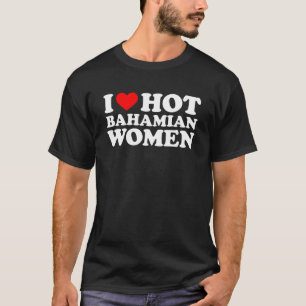 Camiseta Me encantan las mujeres bahameñas calientes