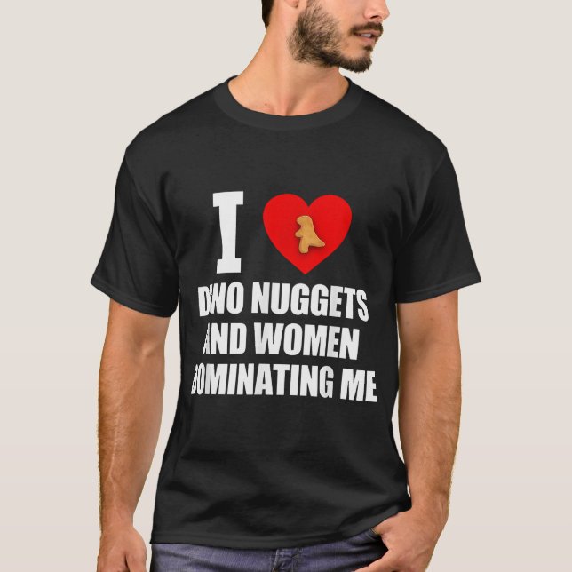 Camiseta Me Encantan Las Nuggets Y Las Mujeres De Dino (Anverso)