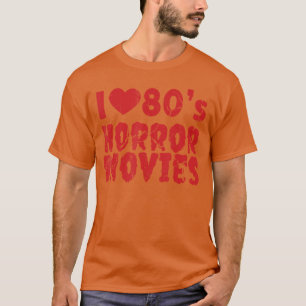 Camiseta Me encantan las películas de terror de los 80 Pelí