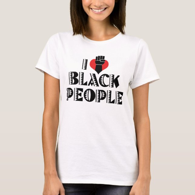 Camiseta Me Encantan las Personas Negras (Anverso)