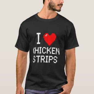 Camiseta Me Encantan Las Tiras De Pollo Amante De La Comida