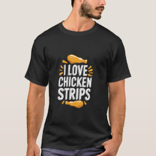 Camiseta Me encantan las tiras de pollo humor divertido
