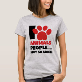 Camiseta Me Encantan Los Animales, La Gente...No tanto