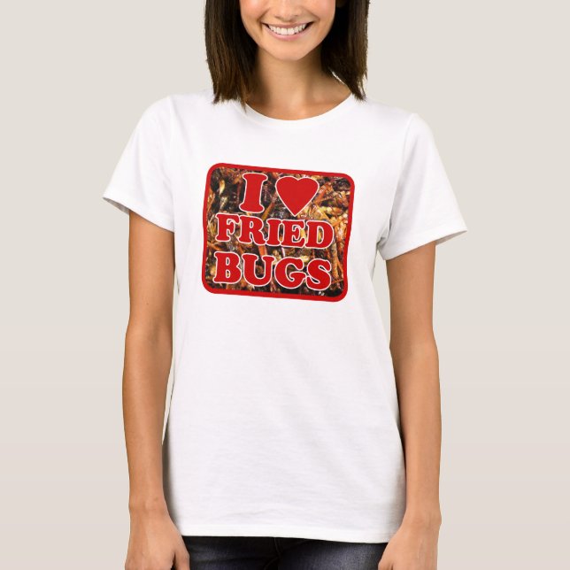 Camiseta Me encantan los bugs fritos/insectos comestibles (Anverso)